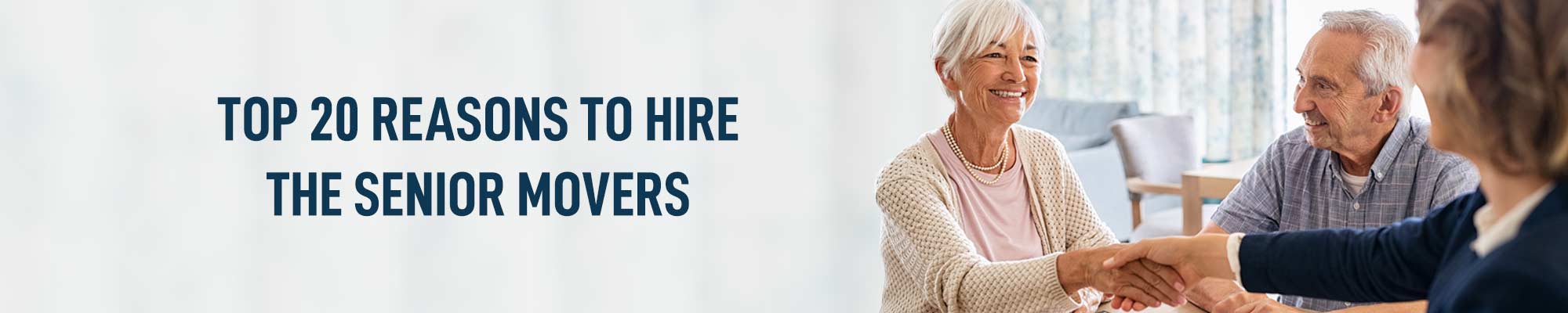 Top 20 Reasons to Hire The Senior Movers